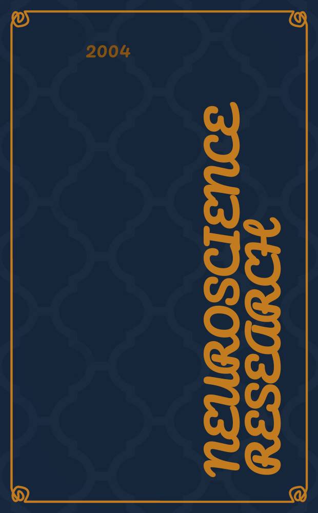 Neuroscience research : The offic. j. of the Japan neuroscience soc. 2004 к vol.50, suppl.1