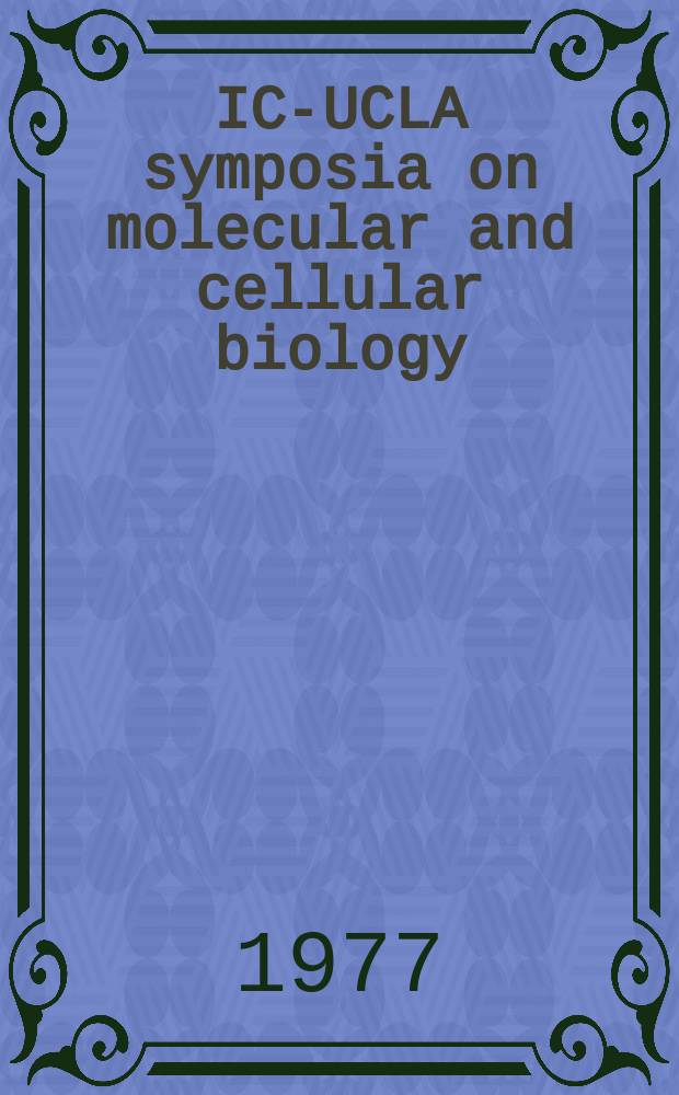 ICN- UCLA symposia on molecular and cellular biology : [Proc.]. Vol.6 : Immune system