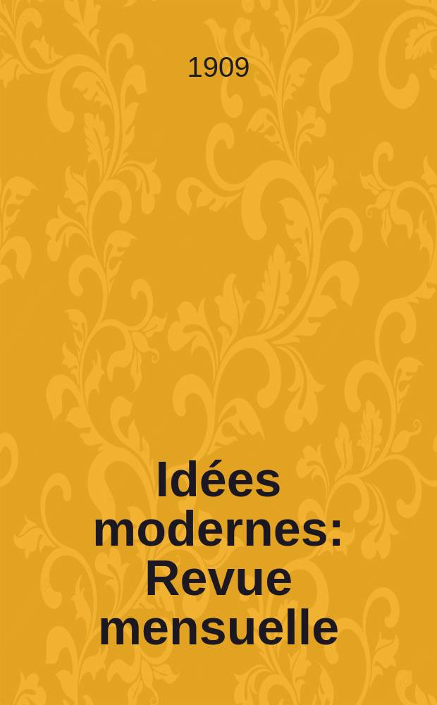 Idées modernes : Revue mensuelle