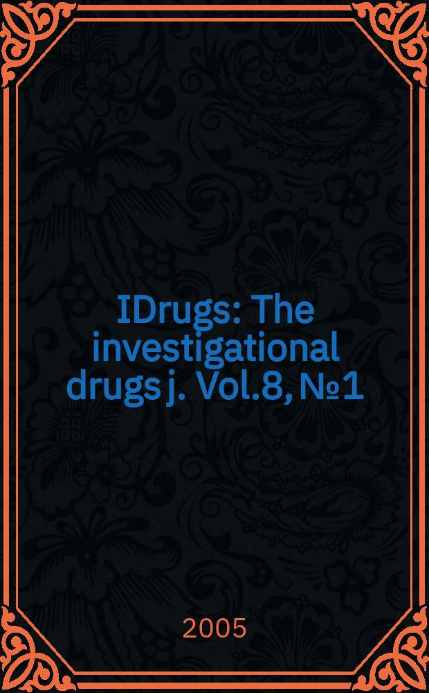 IDrugs : The investigational drugs j. Vol.8, №1
