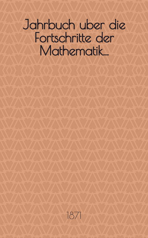 Jahrbuch uber die Fortschritte der Mathematik...