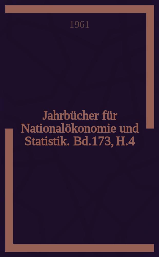 Jahrbücher für Nationalökonomie und Statistik. Bd.173, H.4