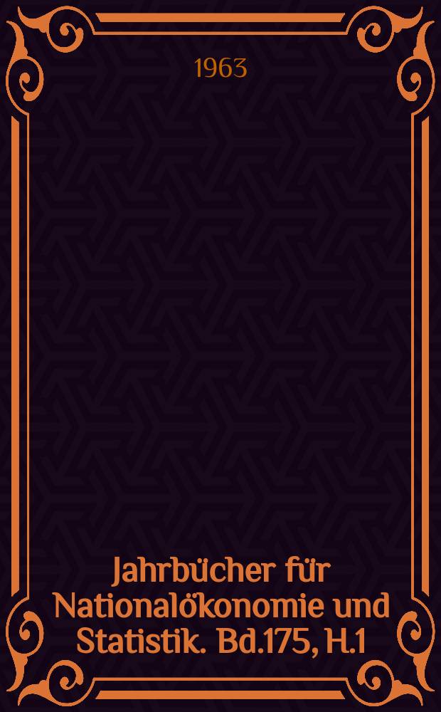 Jahrbücher für Nationalökonomie und Statistik. Bd.175, H.1