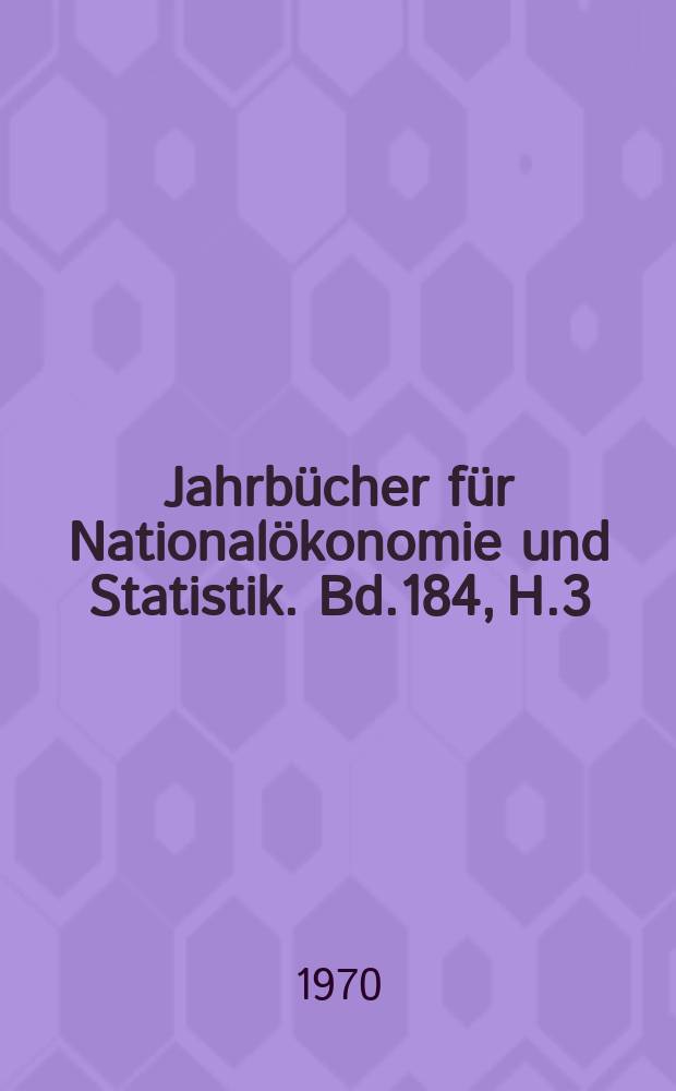 Jahrbücher für Nationalökonomie und Statistik. Bd.184, H.3
