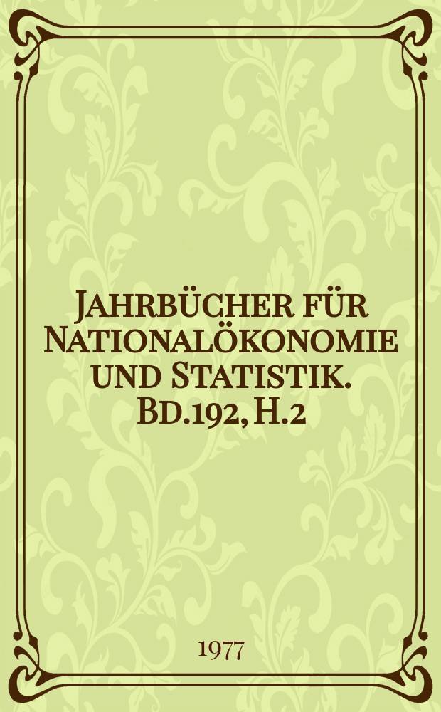 Jahrbücher für Nationalökonomie und Statistik. Bd.192, H.2