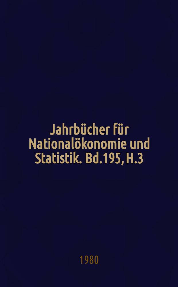 Jahrbücher für Nationalökonomie und Statistik. Bd.195, H.3