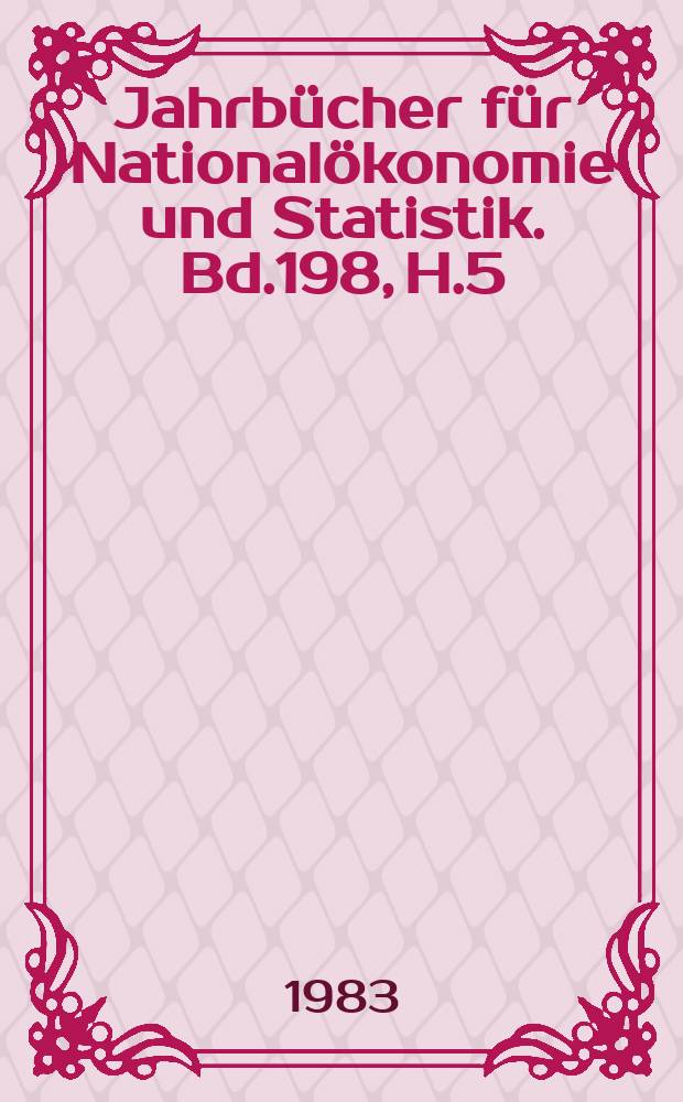 Jahrbücher für Nationalökonomie und Statistik. Bd.198, H.5