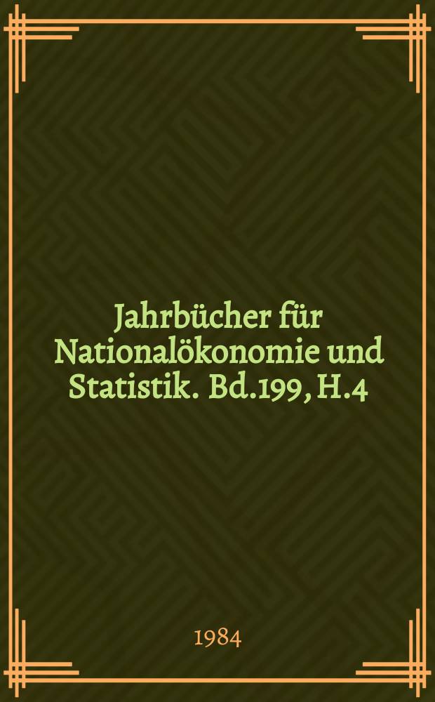 Jahrbücher für Nationalökonomie und Statistik. Bd.199, H.4