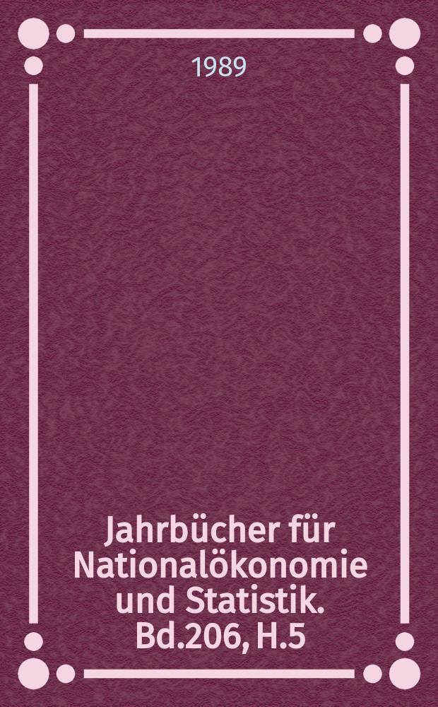 Jahrbücher für Nationalökonomie und Statistik. Bd.206, H.5