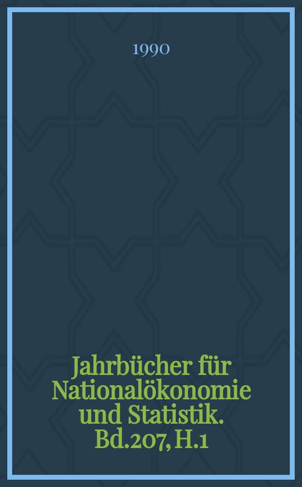 Jahrbücher für Nationalökonomie und Statistik. Bd.207, H.1