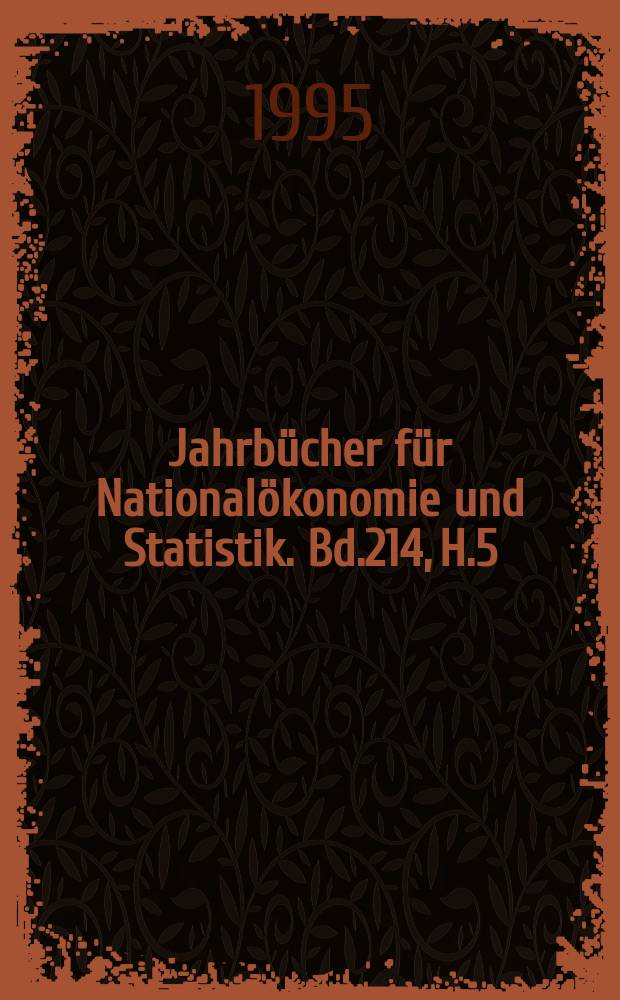 Jahrbücher für Nationalökonomie und Statistik. Bd.214, H.5