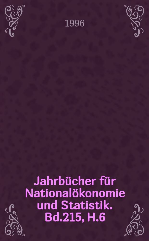Jahrbücher für Nationalökonomie und Statistik. Bd.215, H.6
