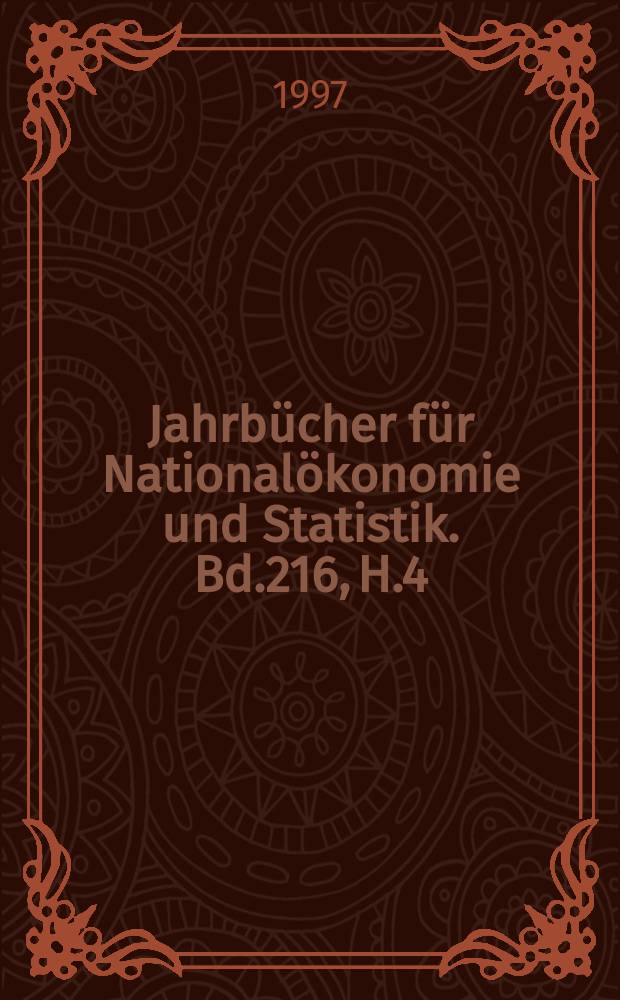 Jahrbücher für Nationalökonomie und Statistik. Bd.216, H.4/5