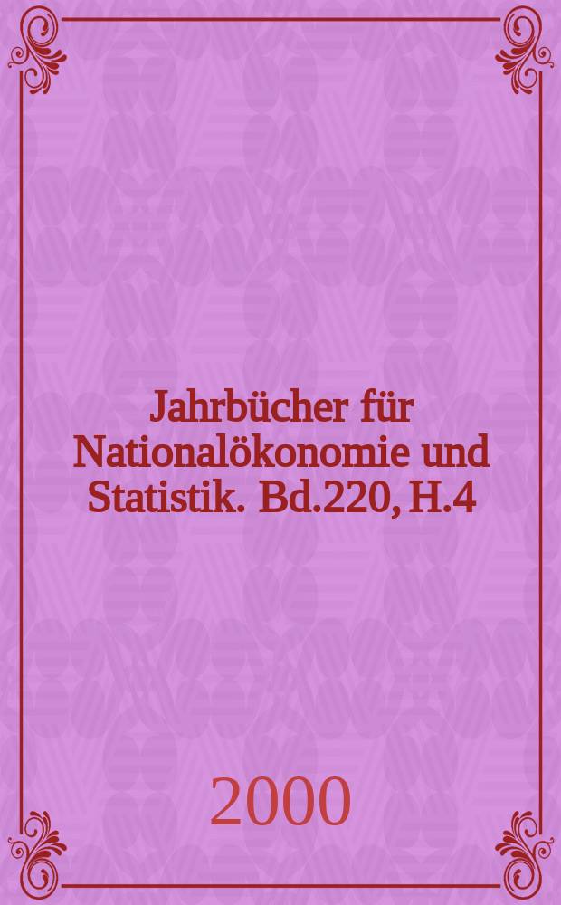 Jahrbücher für Nationalökonomie und Statistik. Bd.220, H.4