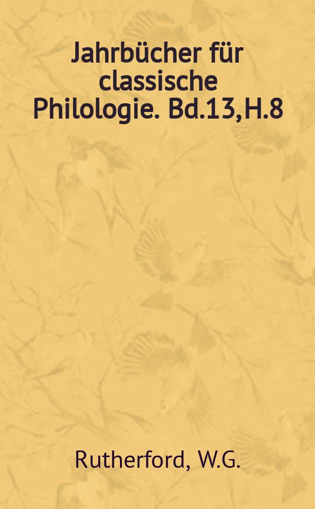 Jahrbücher für classische Philologie. Bd.13, H.8 : Zur Geschichte des ...