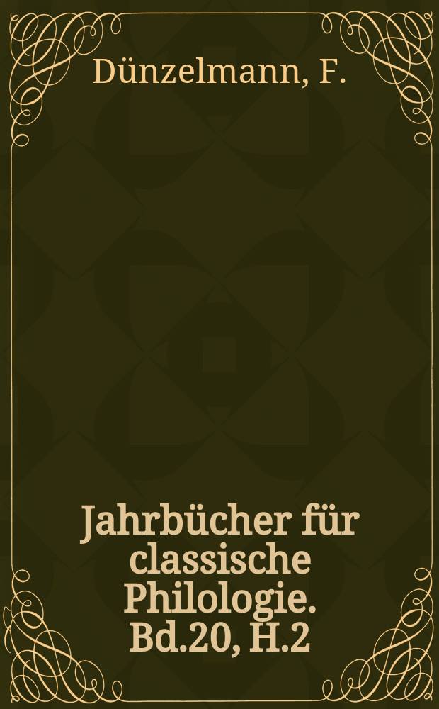 Jahrbücher für classische Philologie. Bd.20, H.2 : Das römische Strassennetz ...