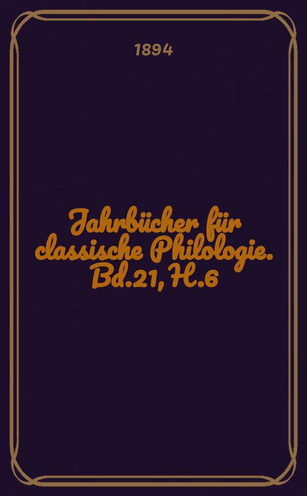 Jahrbücher für classische Philologie. Bd.21, H.6 : Der letzte Feldzug des ...