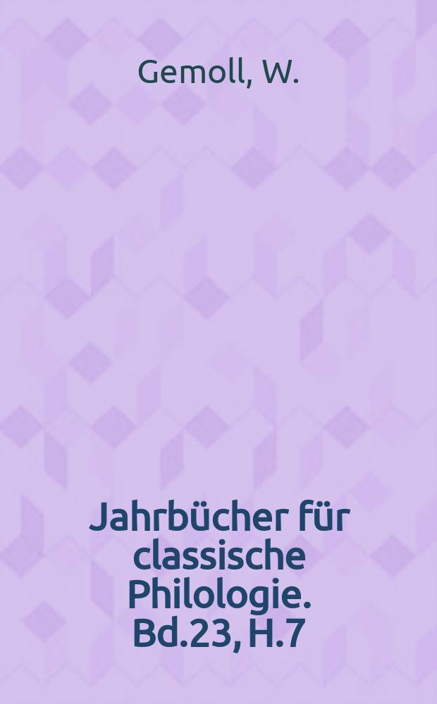 Jahrbücher für classische Philologie. Bd.23, H.7 : Bemerkungen zu Xenophons ...