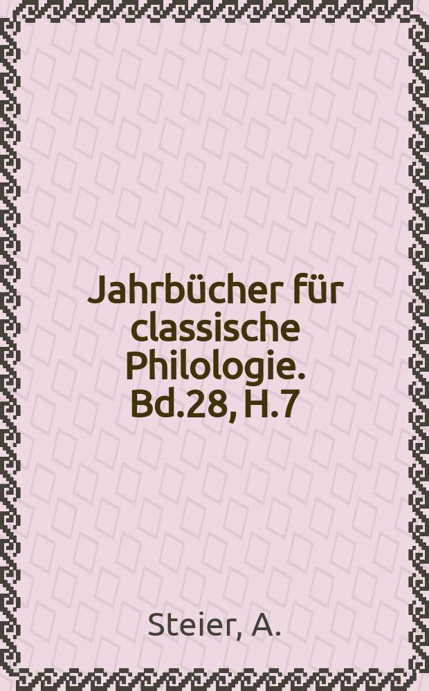 Jahrbücher für classische Philologie. Bd.28, H.7 : Untersuchungen über die ...