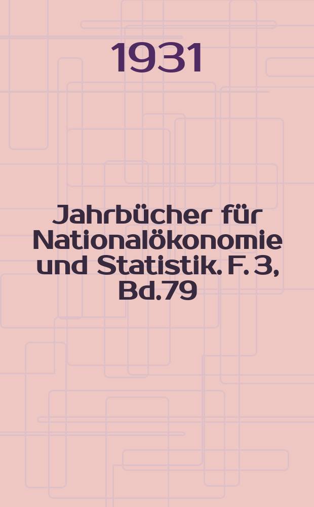 Jahrbücher für Nationalökonomie und Statistik. F. 3, Bd.79(134), H.2