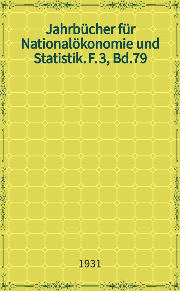Jahrbücher für Nationalökonomie und Statistik. F. 3, Bd.79(134), H.4