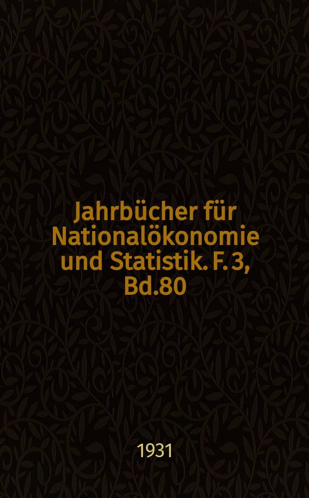 Jahrbücher für Nationalökonomie und Statistik. F. 3, Bd.80(135), H.2