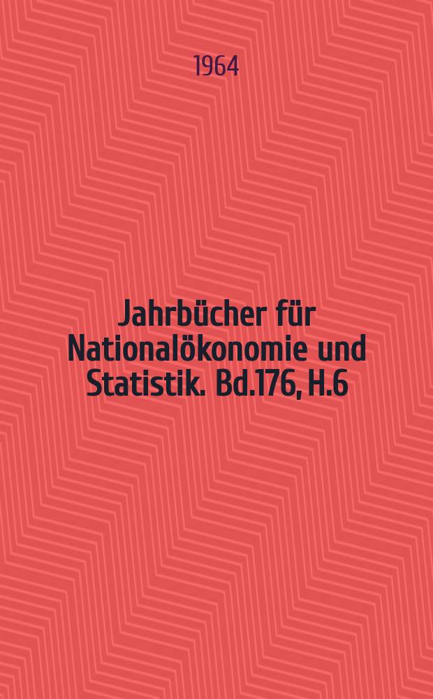 Jahrbücher für Nationalökonomie und Statistik. Bd.176, H.6