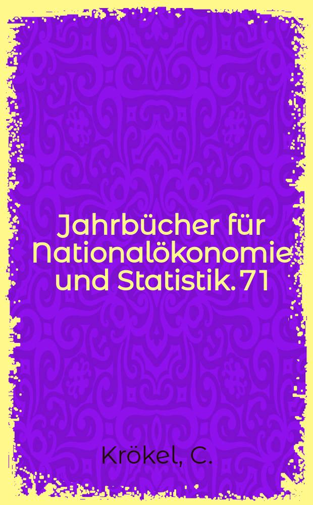 Jahrbücher für Nationalökonomie und Statistik. 7[1] : Das preußisch - deutsche Zolltarifsystem ...