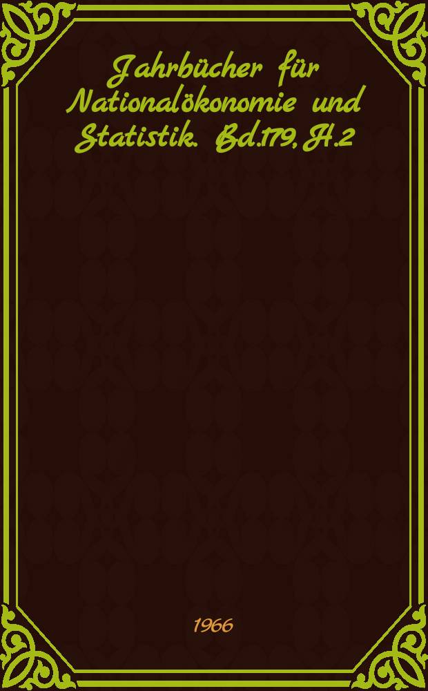 Jahrbücher für Nationalökonomie und Statistik. Bd.179, H.2