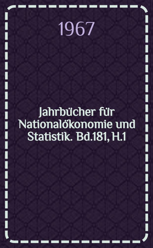 Jahrbücher für Nationalökonomie und Statistik. Bd.181, H.1