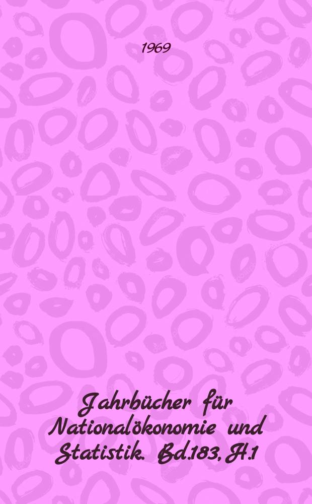 Jahrbücher für Nationalökonomie und Statistik. Bd.183, H.1