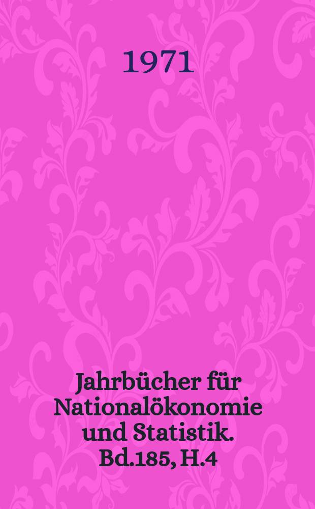 Jahrbücher für Nationalökonomie und Statistik. Bd.185, H.4