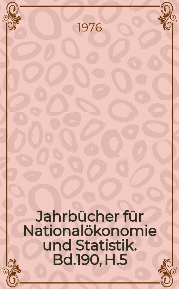 Jahrbücher für Nationalökonomie und Statistik. Bd.190, H.5