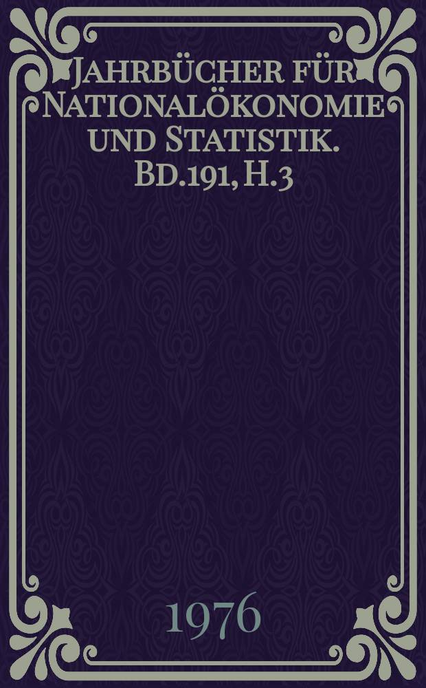 Jahrbücher für Nationalökonomie und Statistik. Bd.191, H.3