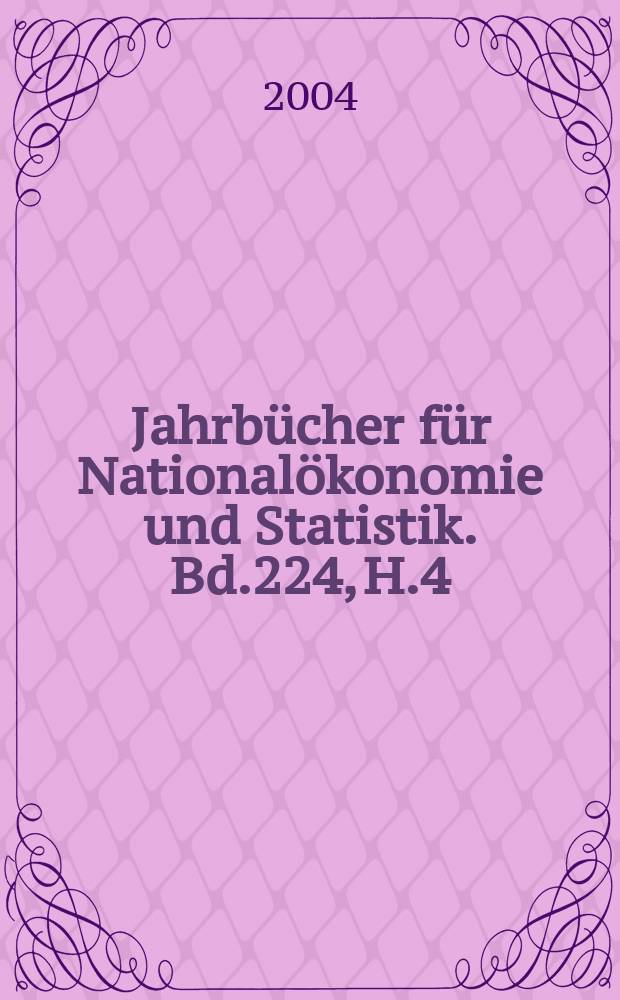Jahrbücher für Nationalökonomie und Statistik. Bd.224, H.4