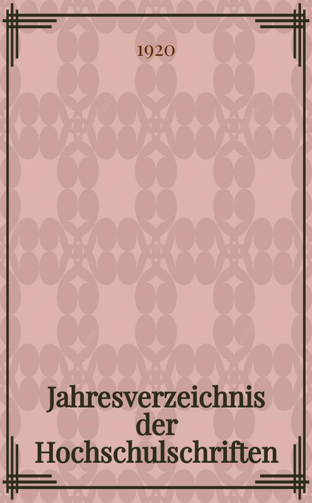 Jahresverzeichnis der Hochschulschriften : Bearb. von der Deutschen Bücherei. Jg.35 1919, H.6 : (Technische Hochschulen)