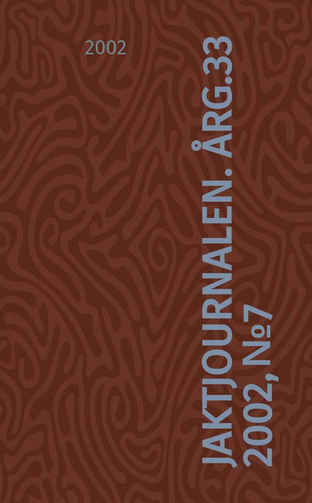 Jaktjournalen. Årg.33 2002, №7