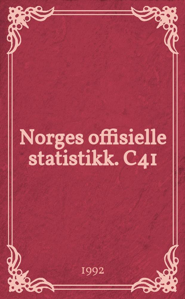 Norges offisielle statistikk. C41
