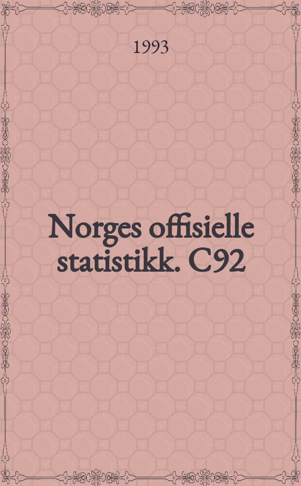 Norges offisielle statistikk. C92