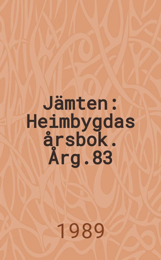 Jämten : Heimbygdas årsbok. Årg.83 : 1990