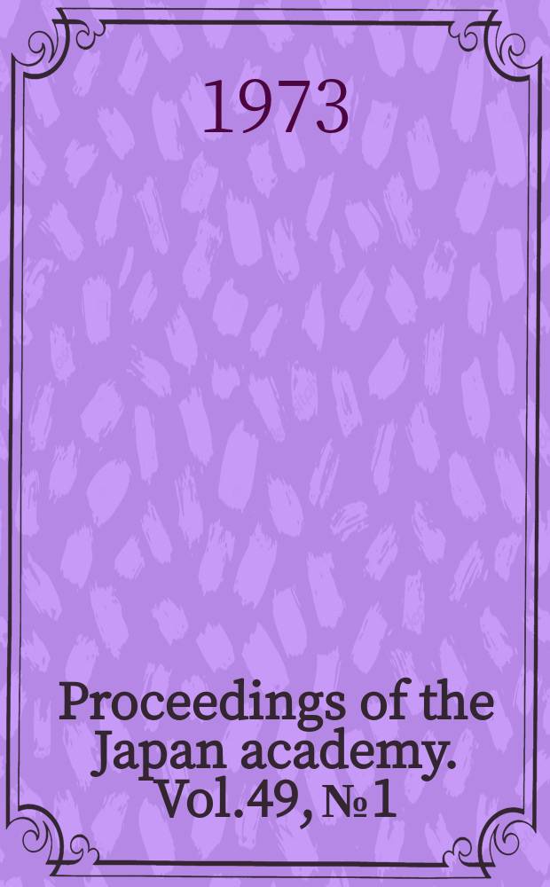 Proceedings of the Japan academy. Vol.49, №1