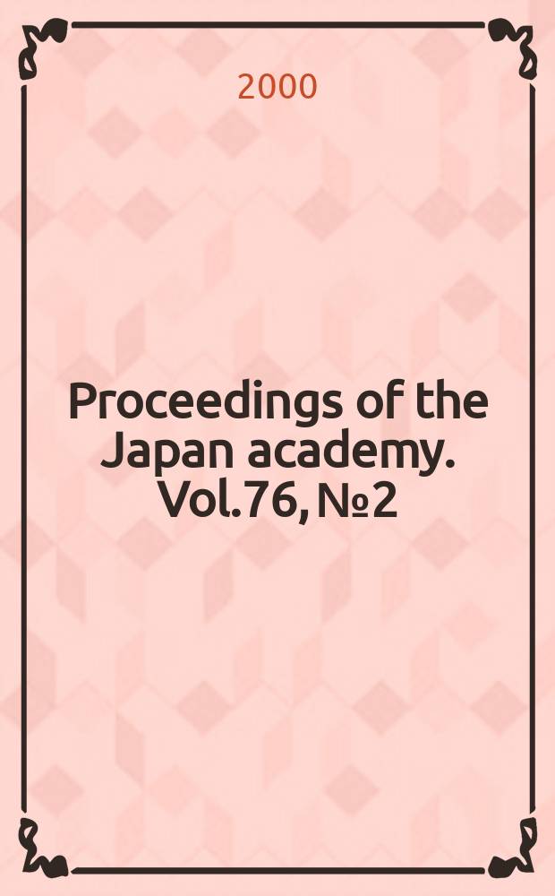 Proceedings of the Japan academy. Vol.76, №2