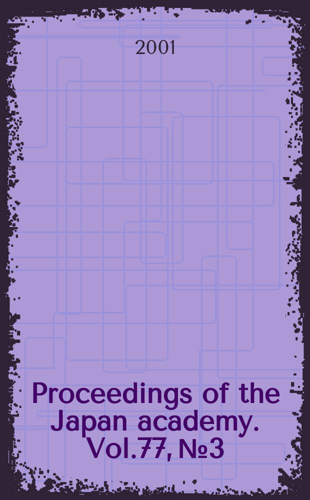Proceedings of the Japan academy. Vol.77, №3