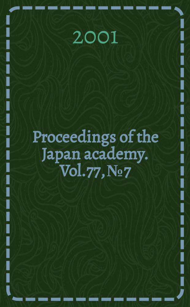 Proceedings of the Japan academy. Vol.77, №7