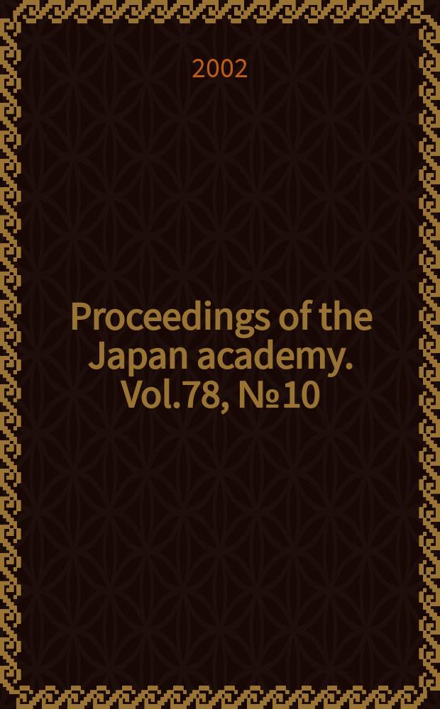 Proceedings of the Japan academy. Vol.78, №10