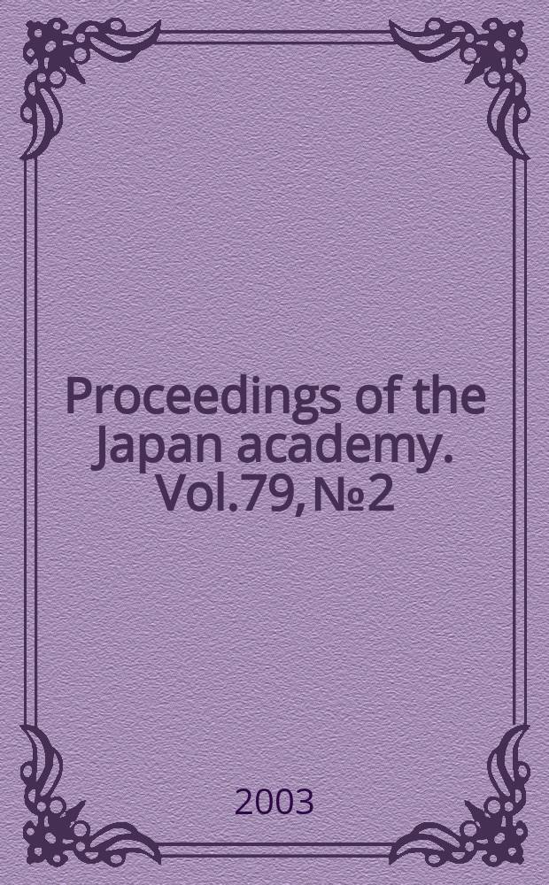 Proceedings of the Japan academy. Vol.79, №2