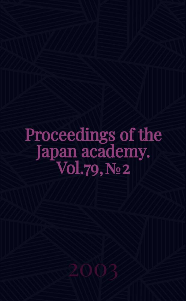 Proceedings of the Japan academy. Vol.79, №2