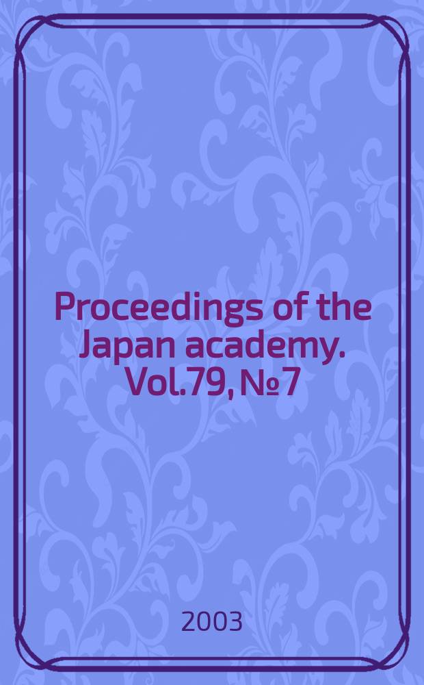 Proceedings of the Japan academy. Vol.79, №7