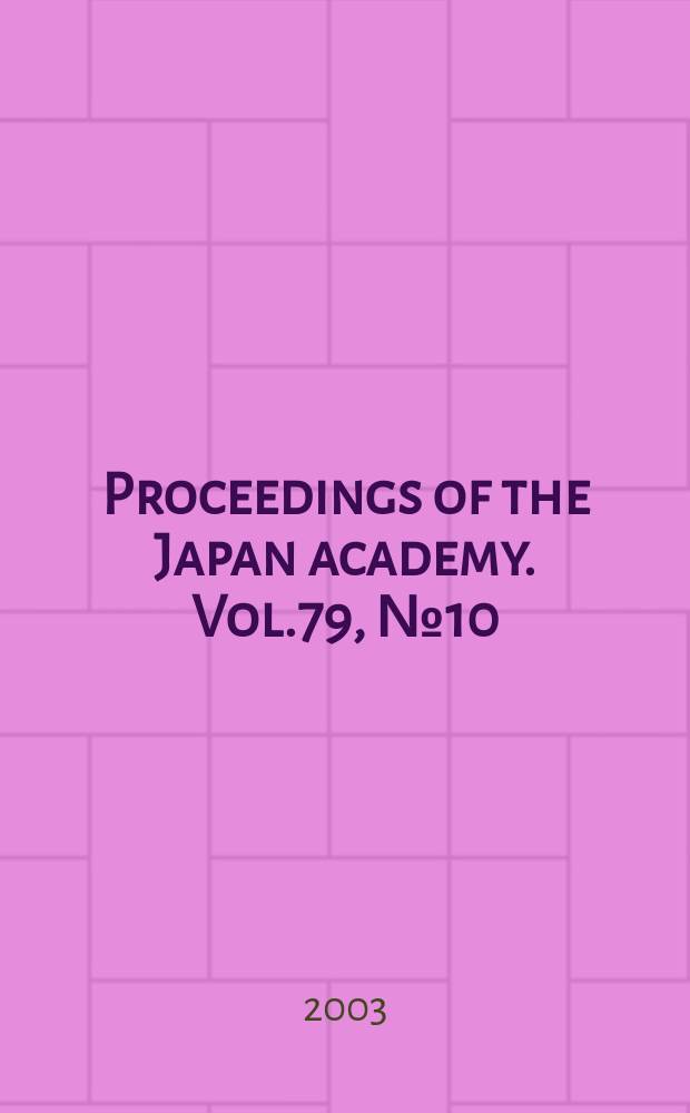 Proceedings of the Japan academy. Vol.79, №10