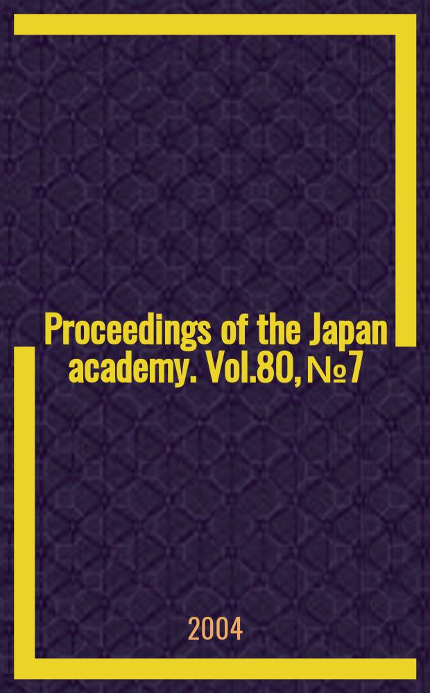 Proceedings of the Japan academy. Vol.80, №7